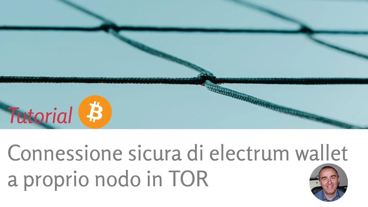 Bitcoin tutorial connessione sicura di electrum wallet a proprio nodo