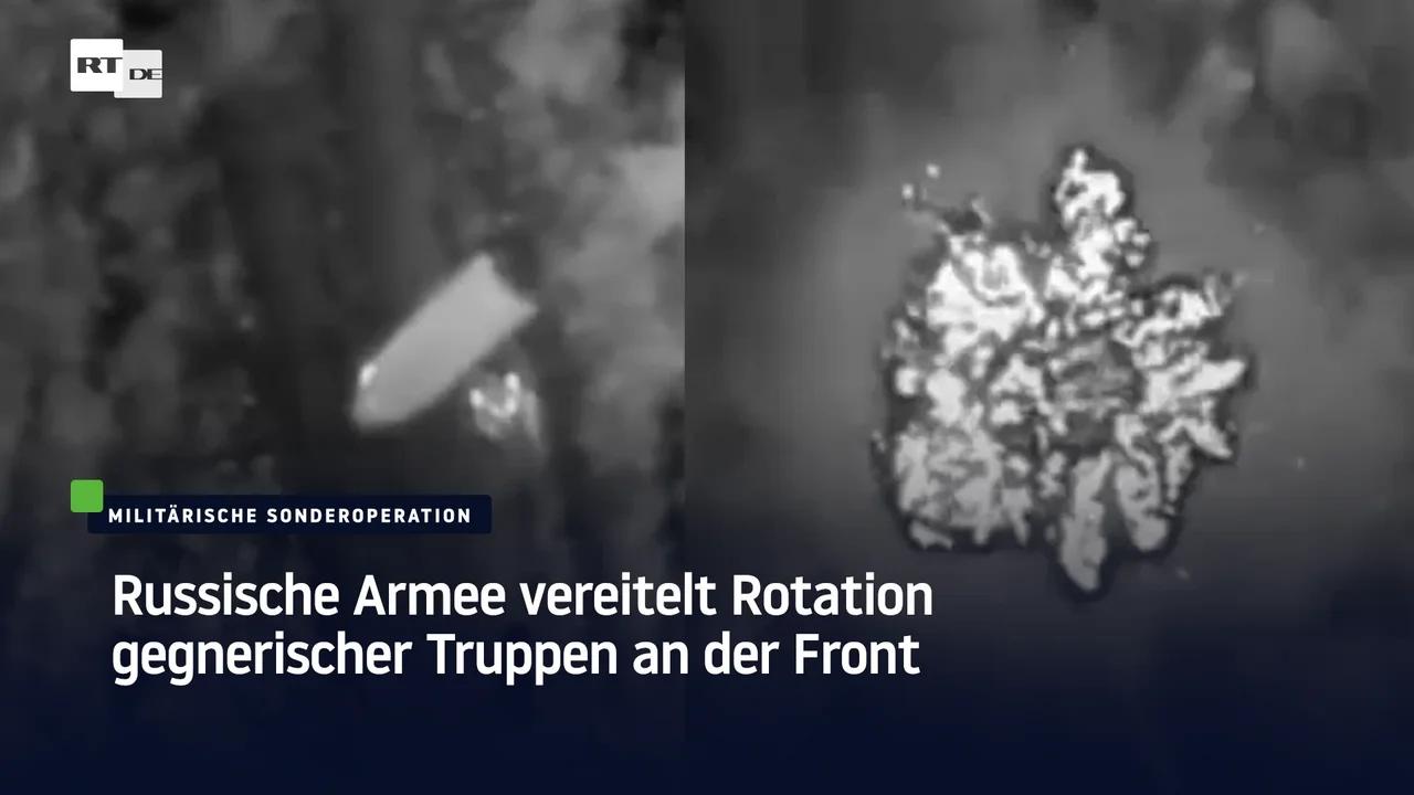 ⁣Russische Armee vereitelt Rotation gegnerischer Truppen an der Front