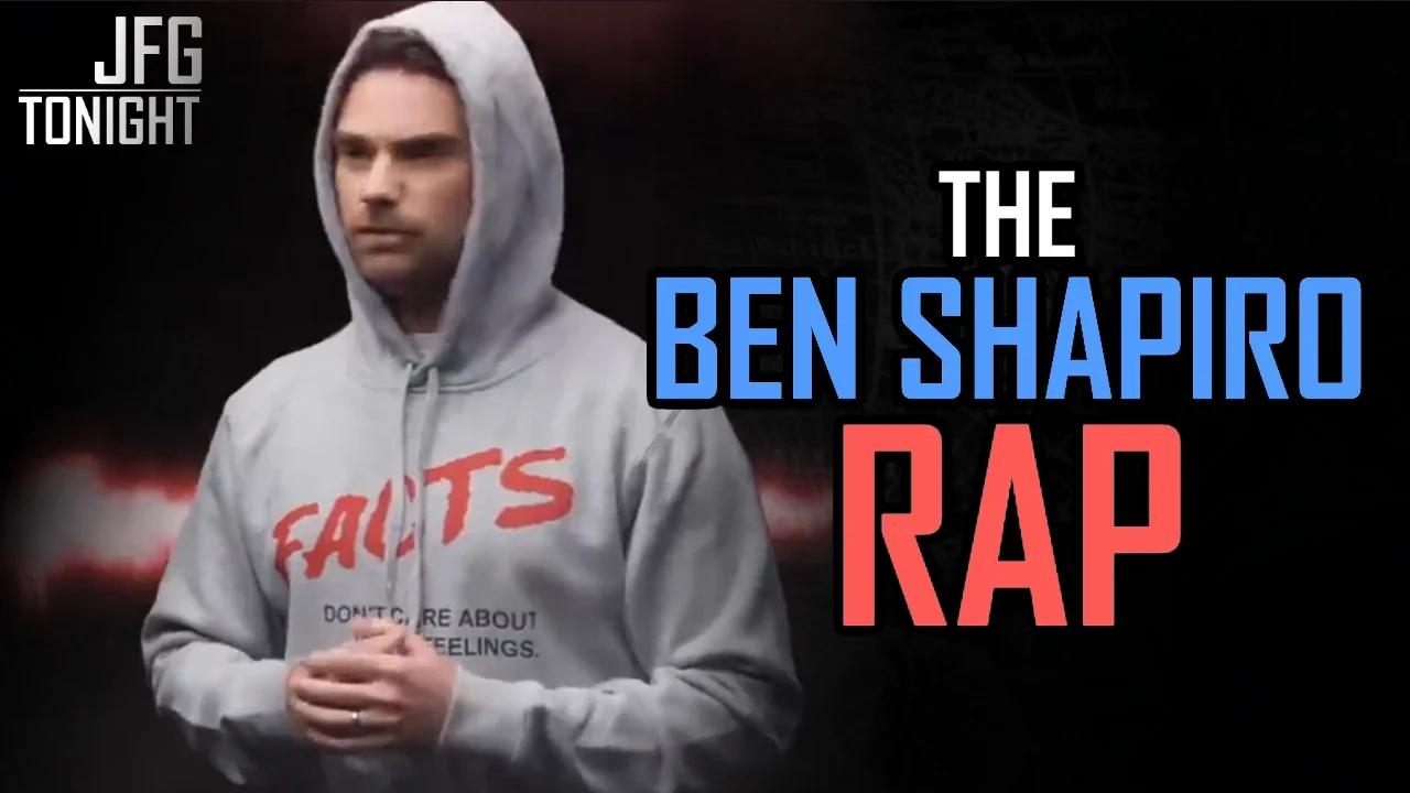 The Ben Shapiro Rap | JFGT #1045