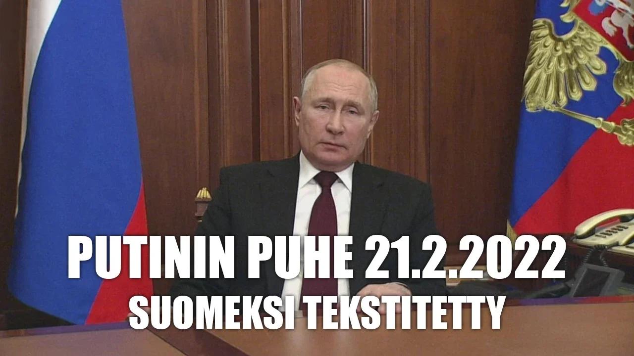 Putinin Puhe 21.2.2022 Suomeksi