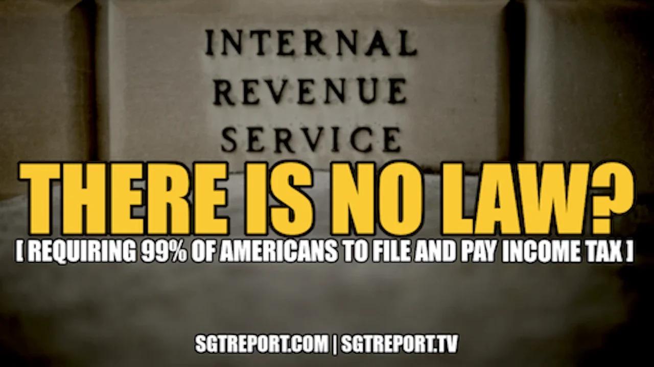 there-is-no-law-requiring-99-of-americans-to-pay-income-tax