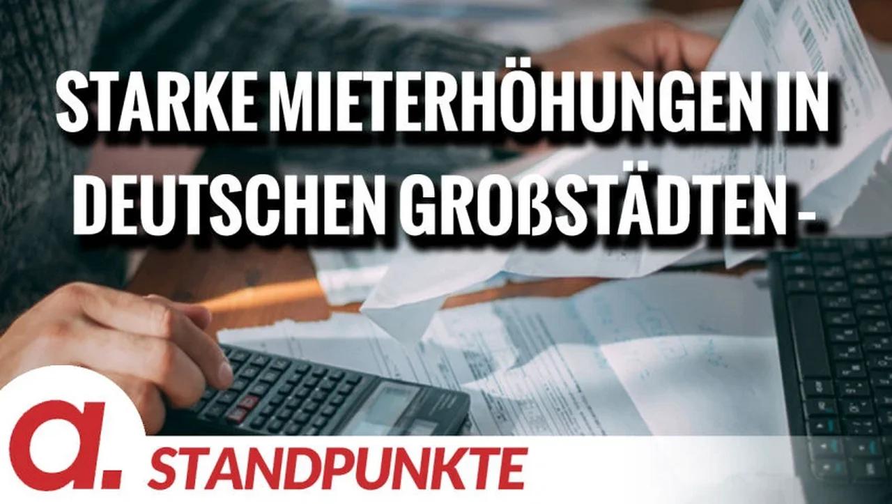 ⁣Starke Mieterhöhungen in deutschen Großstädten – Woher kommen die hohen Mieten