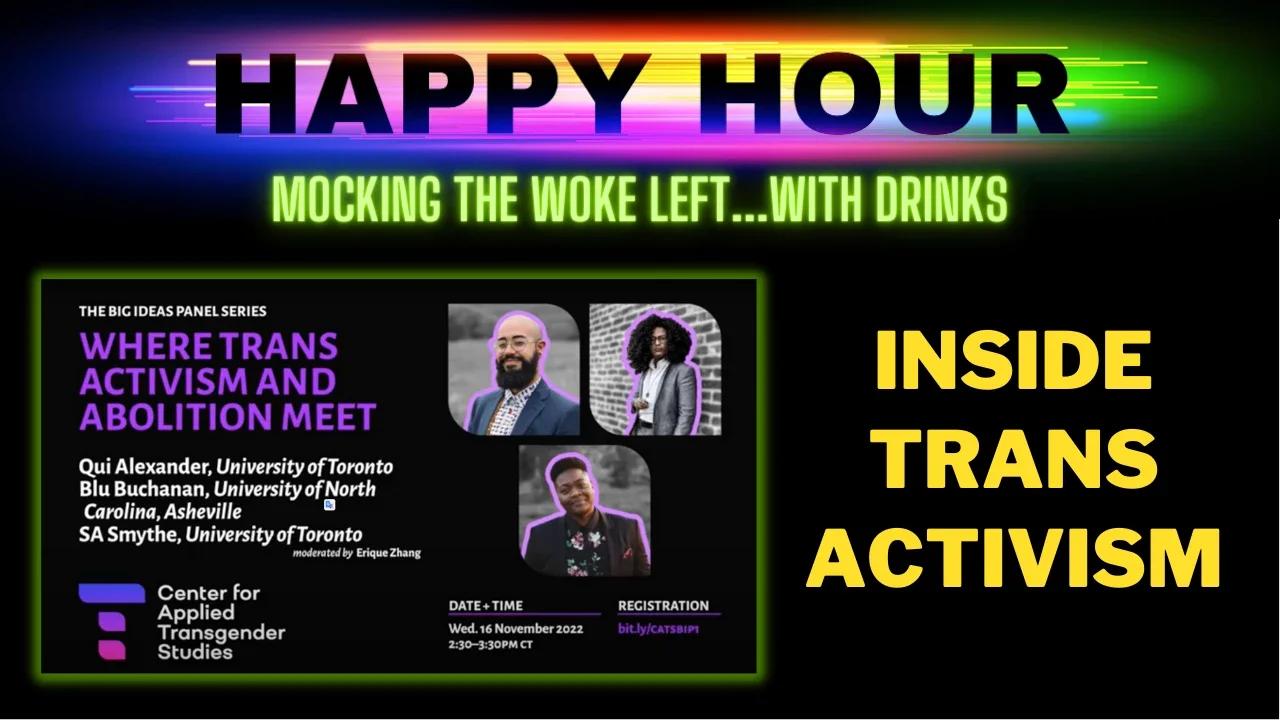 Happy Hour: Go inside TRANS ACTIVISM with the center for applied transgender studies