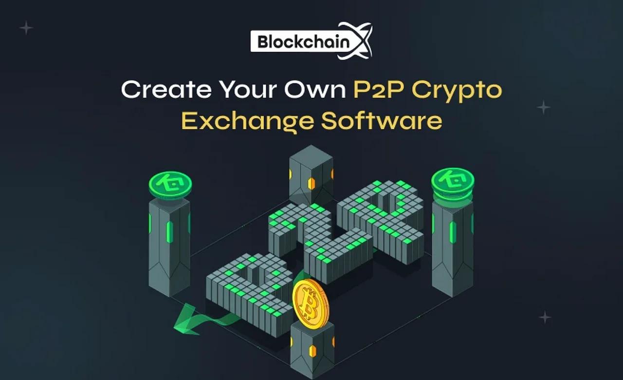 Create Your Own P2P Crypto Exchange Software