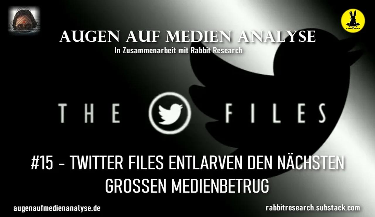 ⁣THE TWITTER FILES #15 – ENTLARVEN DEN NÄCHSTEN GROSSEN MEDIENBETRUG