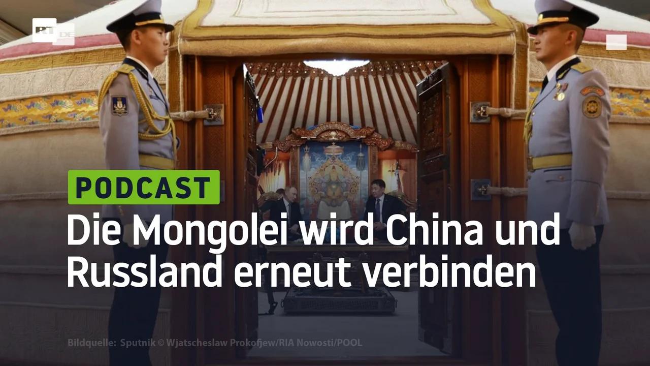 ⁣Die Mongolei wird China und Russland erneut miteinander verbinden