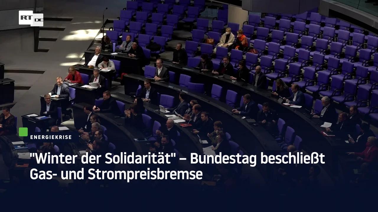 "Winter Der Solidarität" – Bundestag Beschließt Gas- Und Strompreisbremse