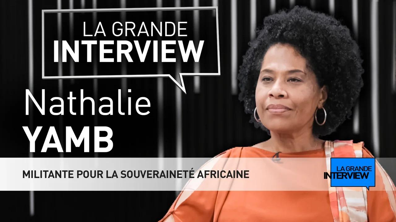 💬 La Grande Interview : Nathalie Yamb