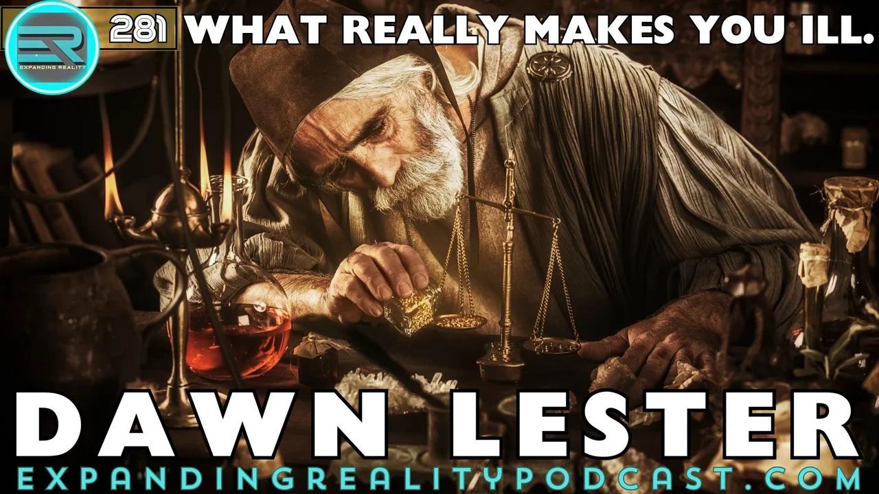 281 Dawn Lester What Really Makes You Ill 