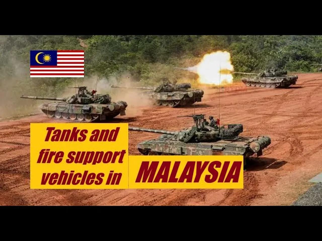 Tanks and fire support vehicles in Malaysia