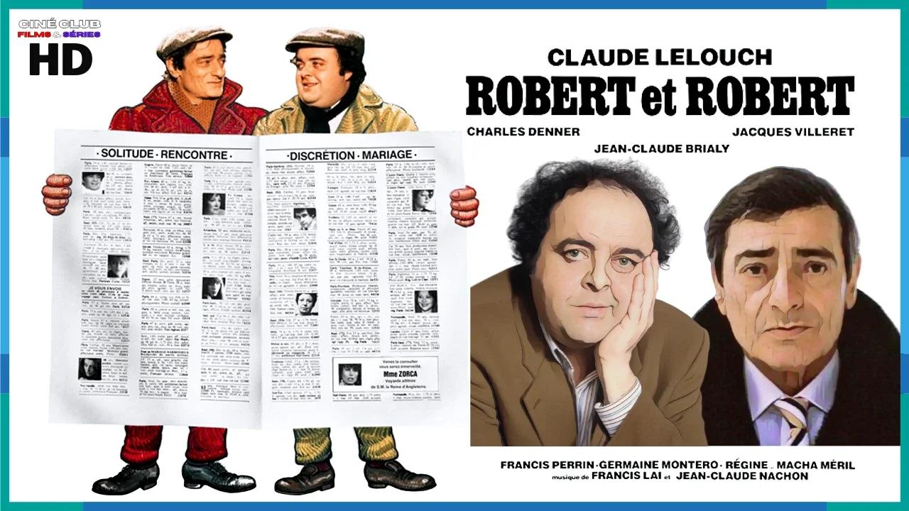 Robert et Robert (1978) ☆☆ J. VILLERET, C. DENNER, C. LELOUCH ...