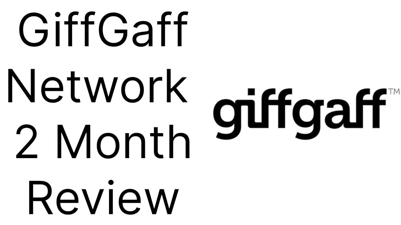 Giffgaff Network 2 Month Review