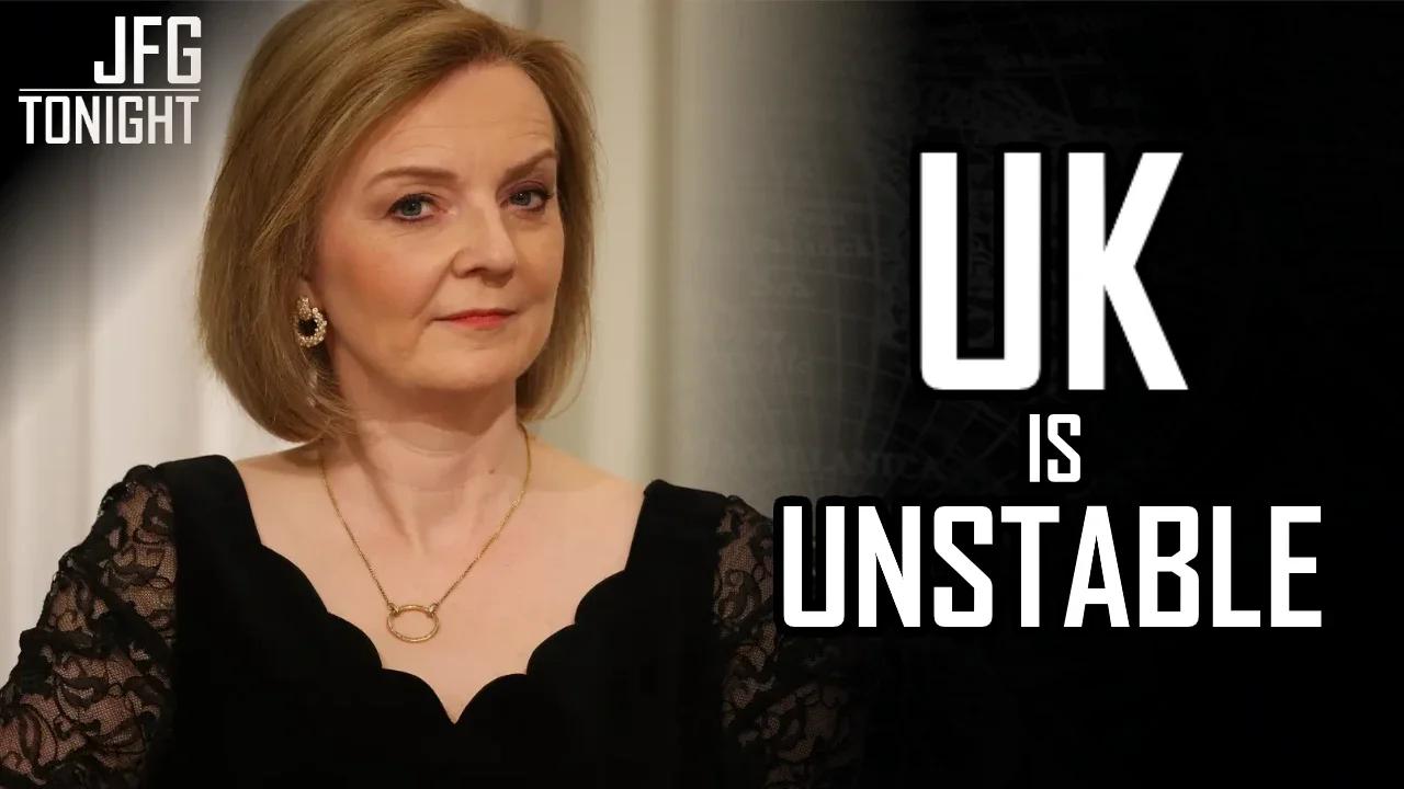 UK Is Unstable | JFGT #667
