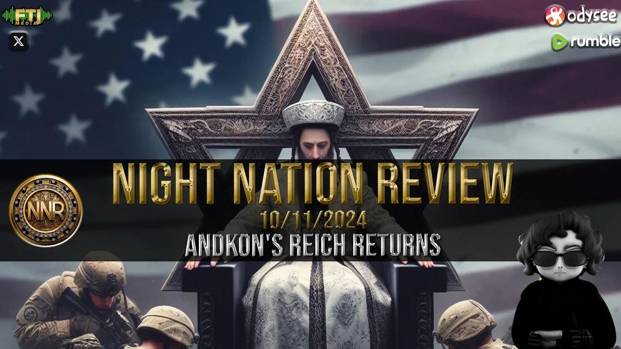 NNR ֍ 10/11/2024 (1002) ֍ Andkon's Reich Returns