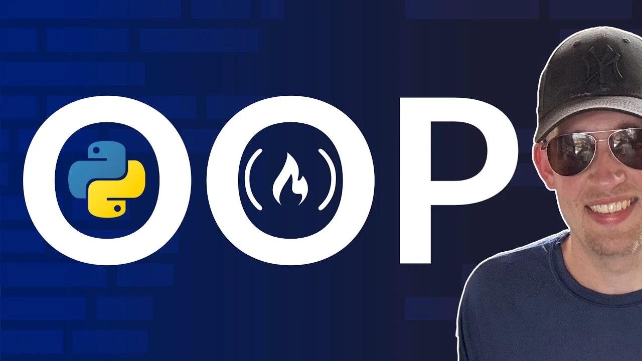 Python Object Oriented Programming (OOP) - Full Course for Beginners