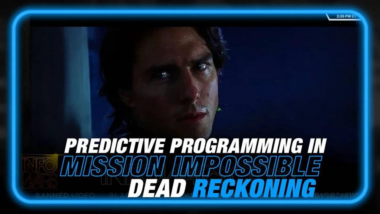 Amazing Predictive Programming In Mission Impossible Dead Reckoning