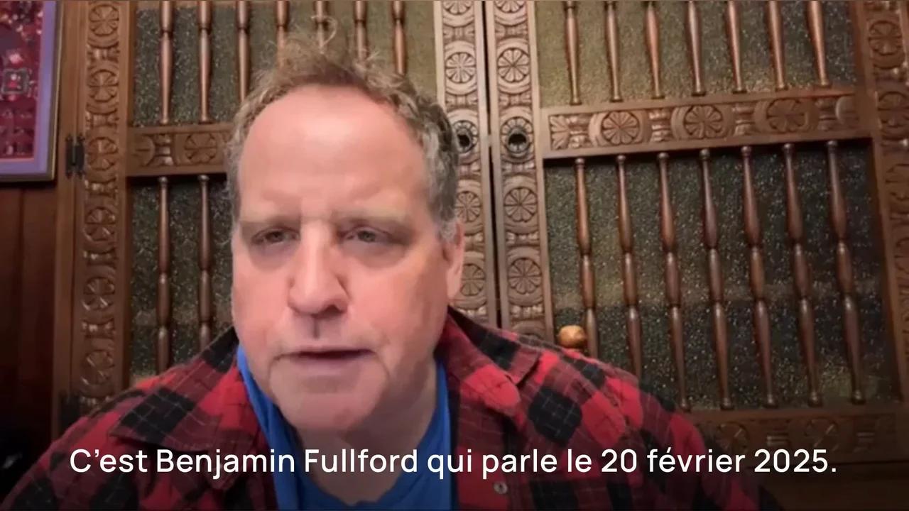 2025.02.28 - Benjamin Fulford - VOSTFR