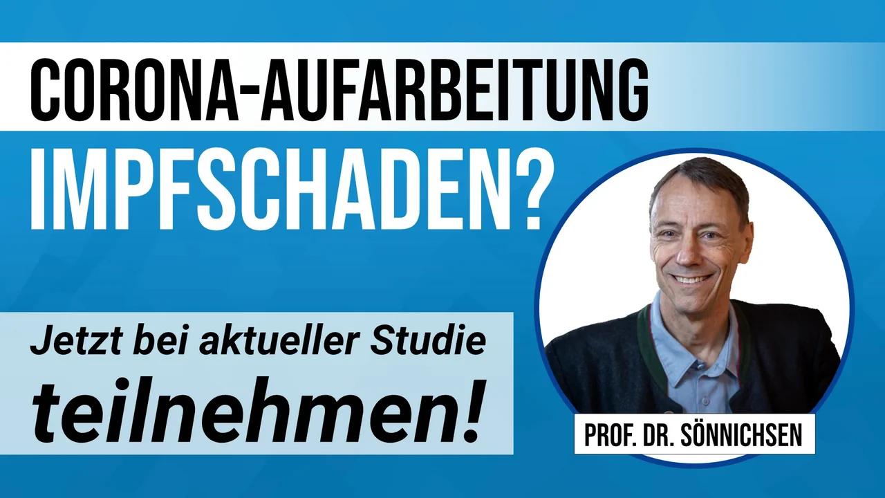 Corona-Aufarbeitung: Impfschaden? Jetzt bei aktueller Studie von Prof. Dr. Sönnichsen teilnehmen! | www.kla.tv/31291