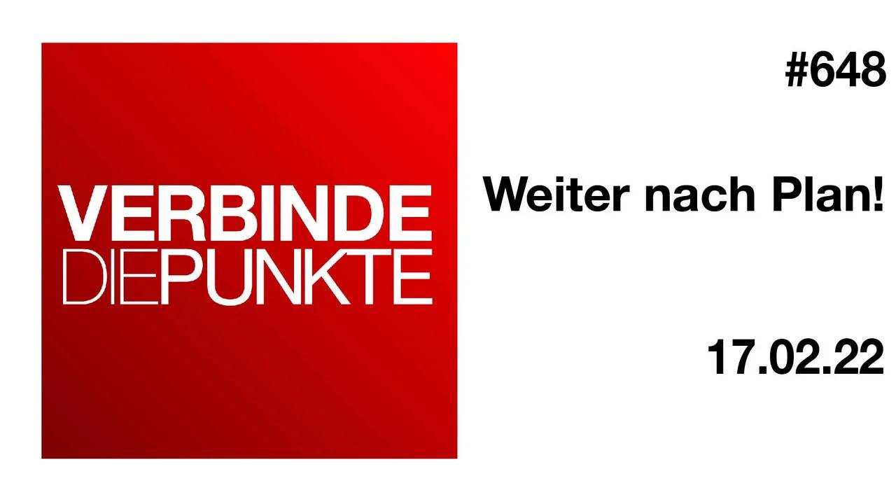 Verbinde die Punkte #648 - Weiter im Plan! (17.02.2022)