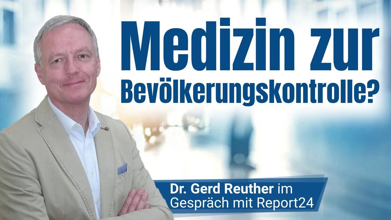 Medizin als Machtmittel zur Bevölkerungskontrolle? Dr. med. Gerd Reuther im Gespräch mit Florian Machl (Report24) | www.kla.tv/36747