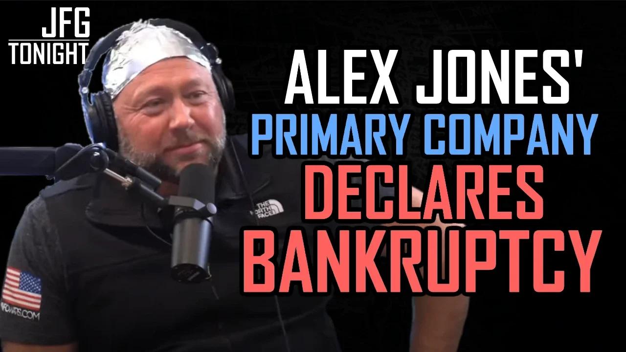 Alex Jones' Primary Company Declares Bankruptcy | JFGT #595