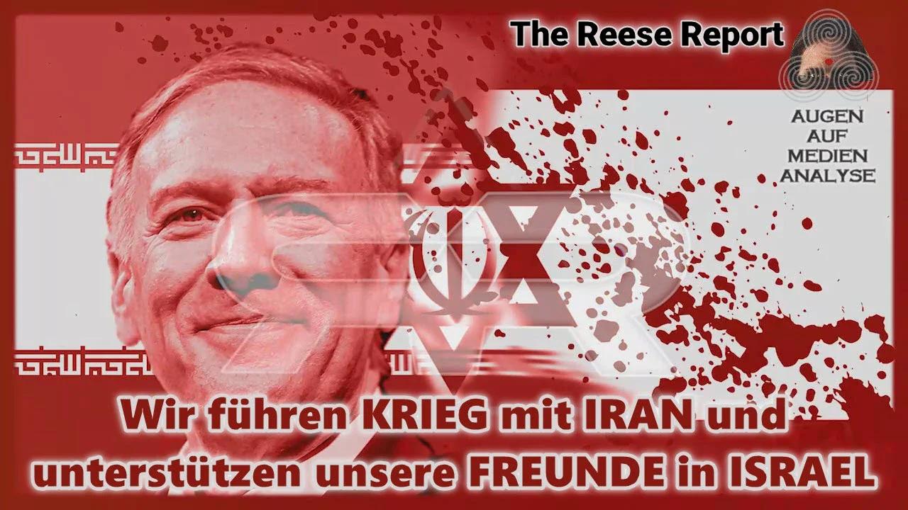 ⁣Wir führen KRIEG mit IRAN und unterstützen unsere FREUNDE in ISRAEL (The Reese Report - Deutsch)