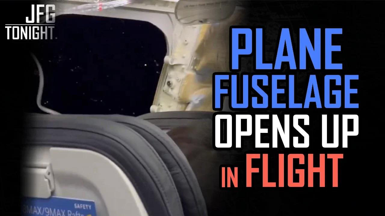 Plane Fuselage Opens Up In Flight | JFGT #1030