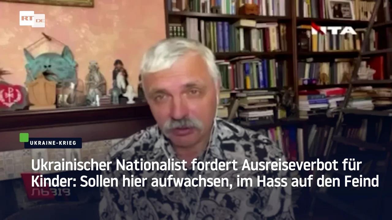 ⁣Ukrainischer Nationalist will Kindern Ausreise verbieten, damit sie in Hass auf den Feind aufwachsen