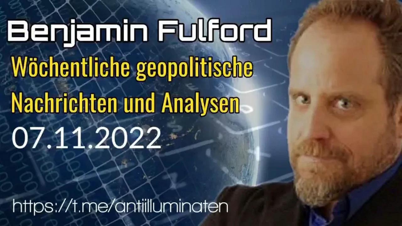 Benjamin Fulford: Wochenbericht vom 07.11.2022 - Rothschilds und Rockefellers
                wollen kapitulieren, wenn Deutschland der Allianz zur Befreiung des Planeten
                beitritt