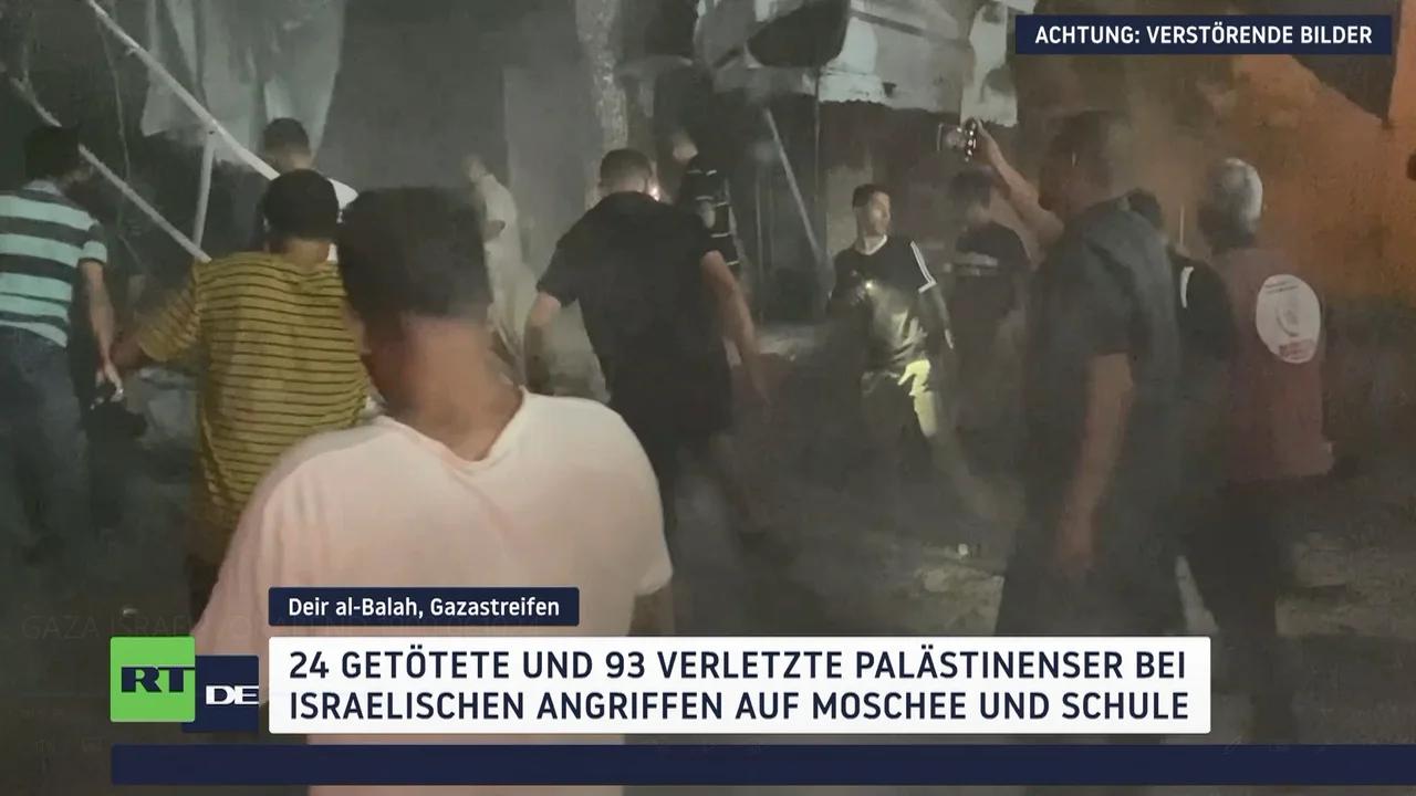 ⁣Mindestens 24 Tote: Israel bombardiert Schule und Moschee in Gaza