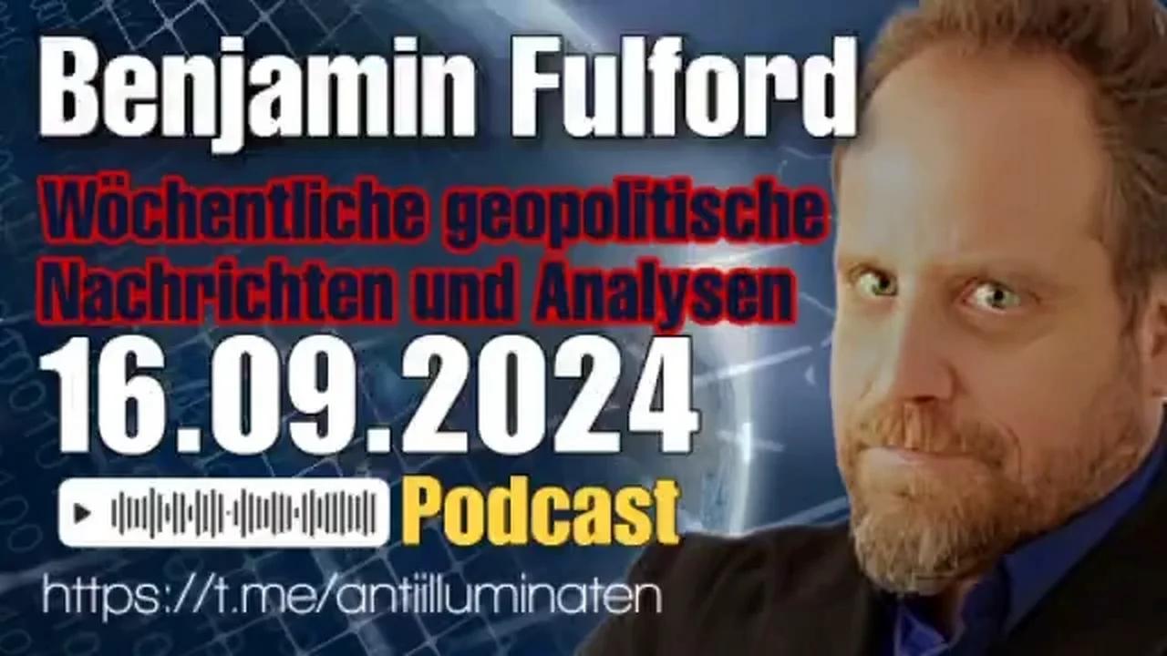 Benjamin Fulford: Wochenbericht vom 16.09.2024 - Weltnotfallgipfel einberufen,
                nachdem am vergangenen Wochenende beinahe ein nukleares Armageddon stattgefunden
                hätte