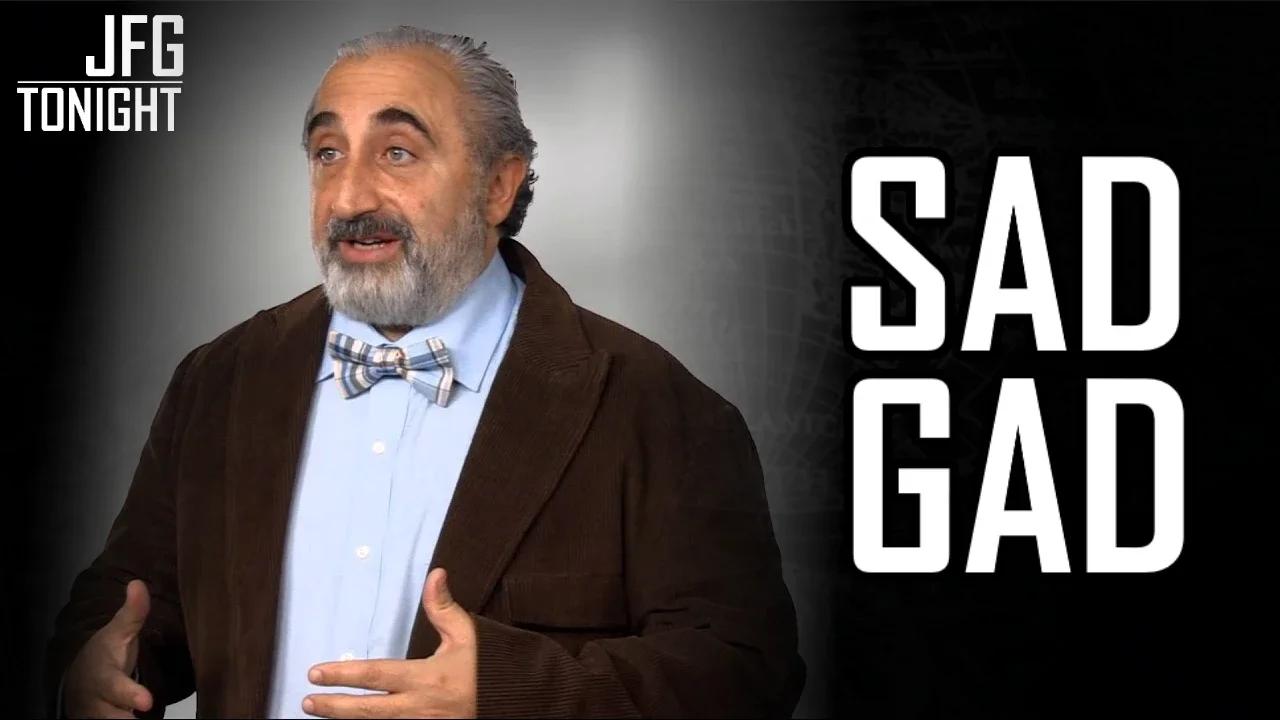 Sad Gad | JFGT #1059