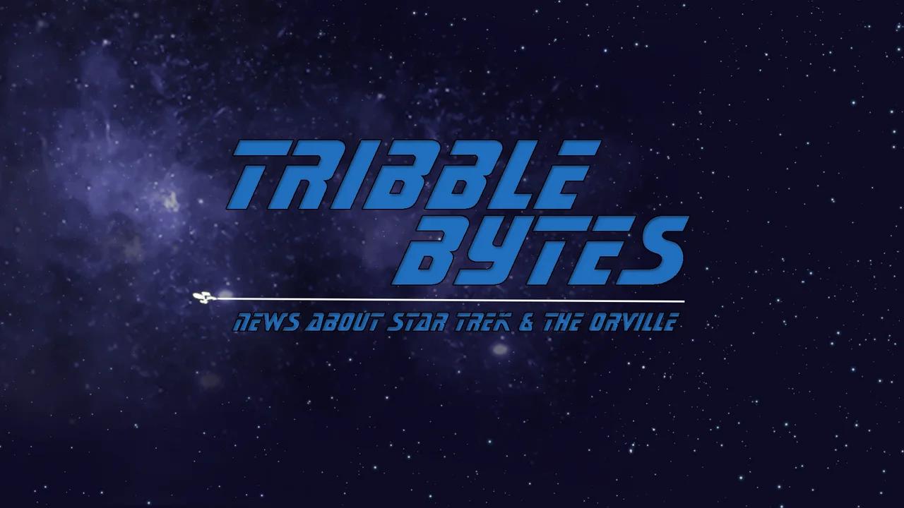 TRIBBLE BYTES 72: News About STAR TREK and THE ORVILLE -- Aug 28, 2022