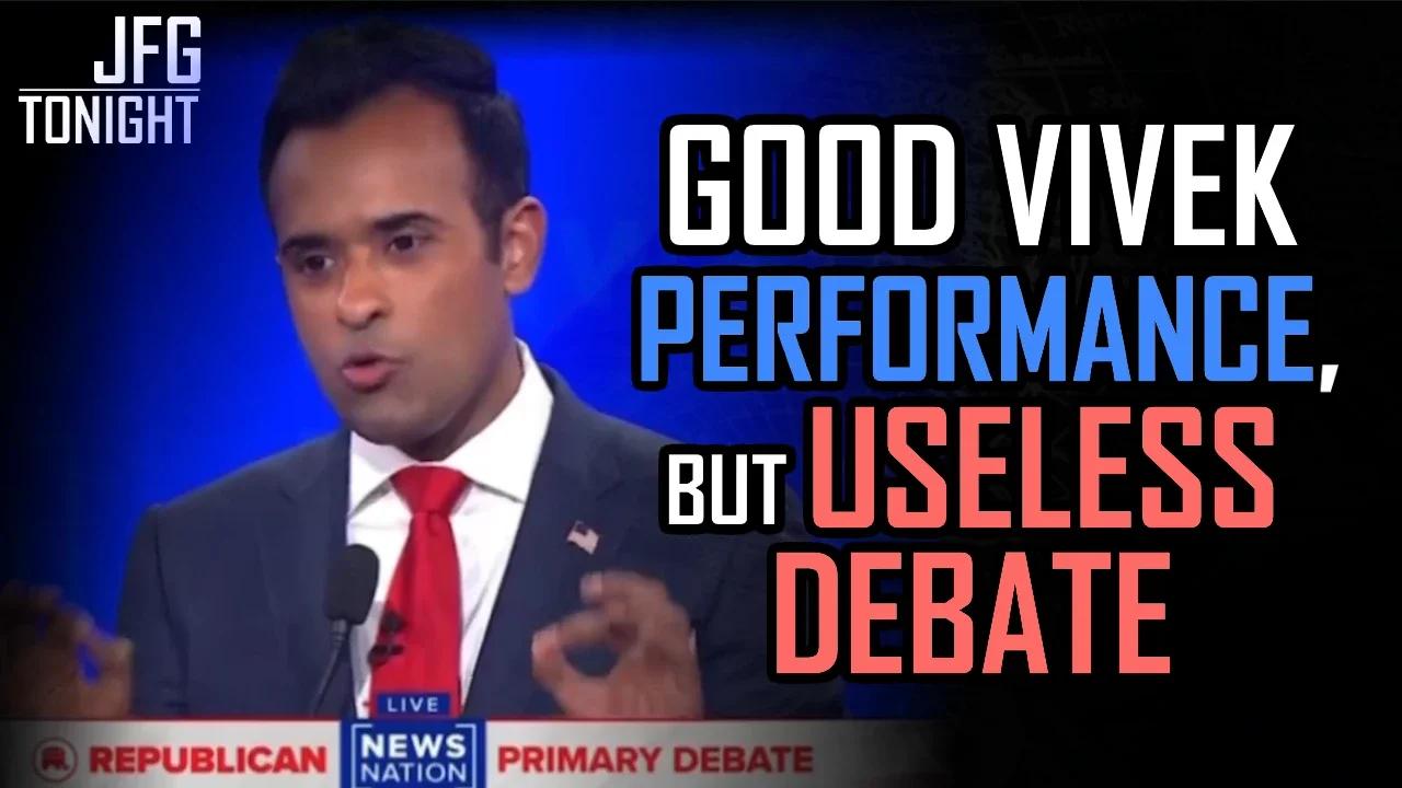 Good Vivek Performance | But Useless Debate, JFGT #1008