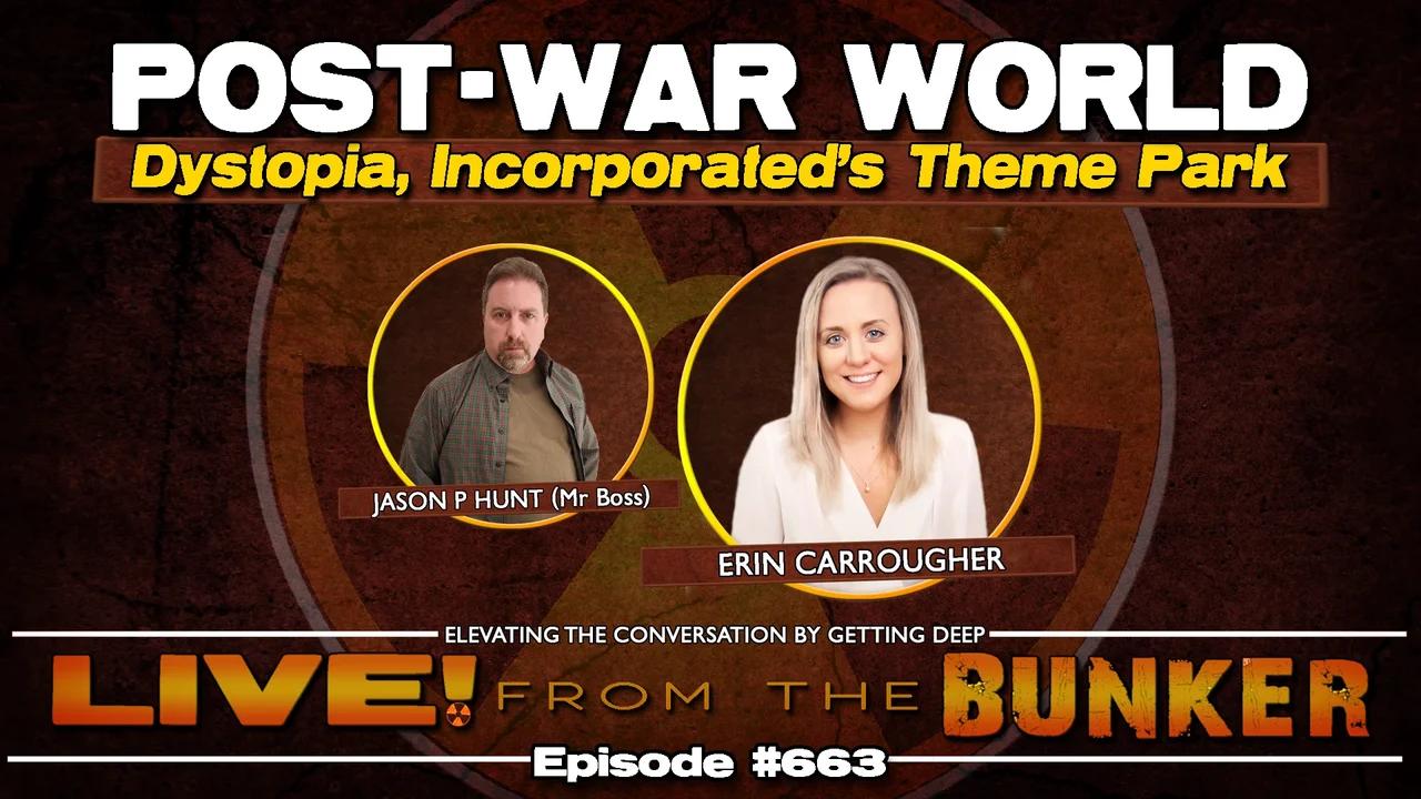 Live From The Bunker 663: Erin Carrougher and the Dystopian Theme Park