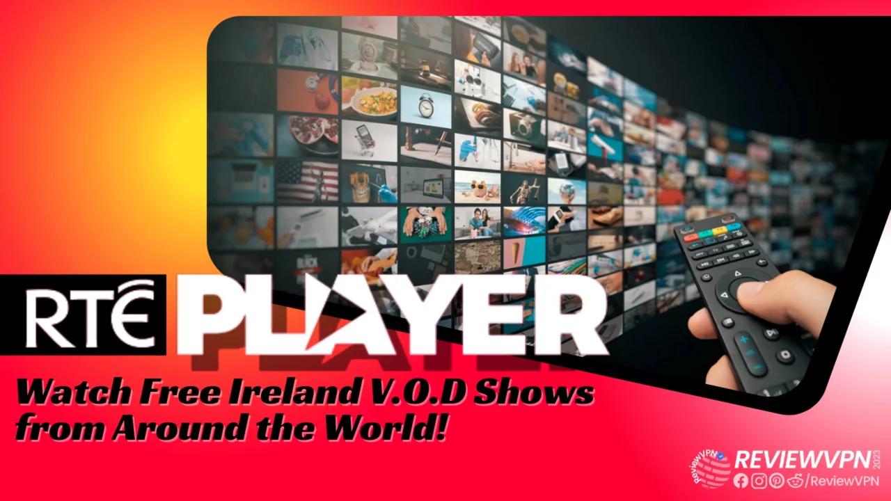 RTE Player - Watch Free Ireland V.O.D Shows from Around the World ...