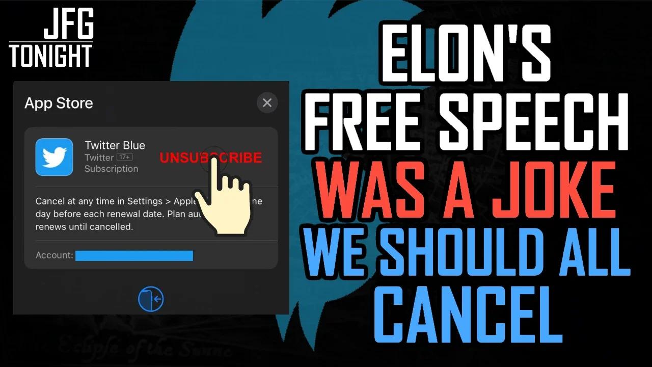 Elon Musk's Free Speech Was A Joke | We Should All Cancel, JFGT #695