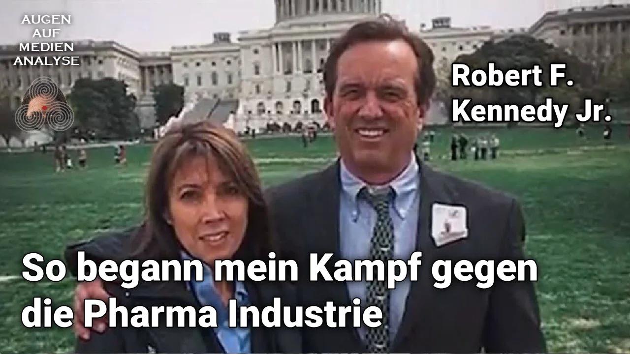 Robert F.Kennedy Jr. - So begann mein Kampf gegen die Pharma Industrie