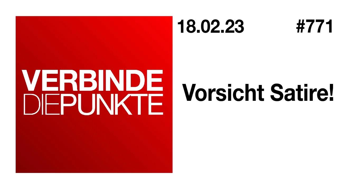 Verbinde die Punkte #771 - Vorsicht Satire! (18.02.2023)