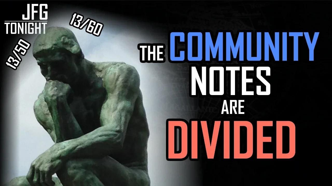 The Community Notes Are Divided | JFGT #841