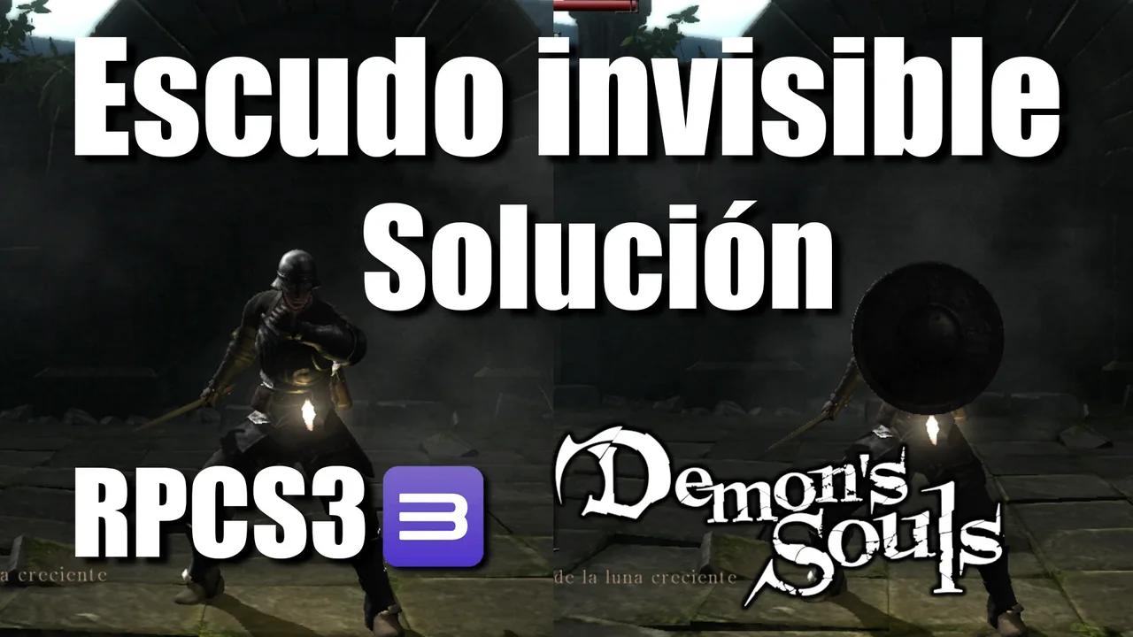 RPCS3 Demon's Souls escudo invisible, solución