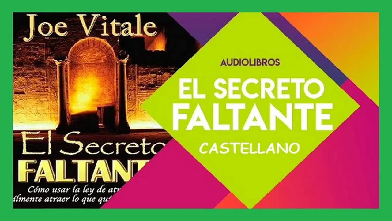 EL SECRETO FALTANTE JOE VITALE AUDIOLIBRO COMPLETO EN ESPAÑOL VOZ HUMANA