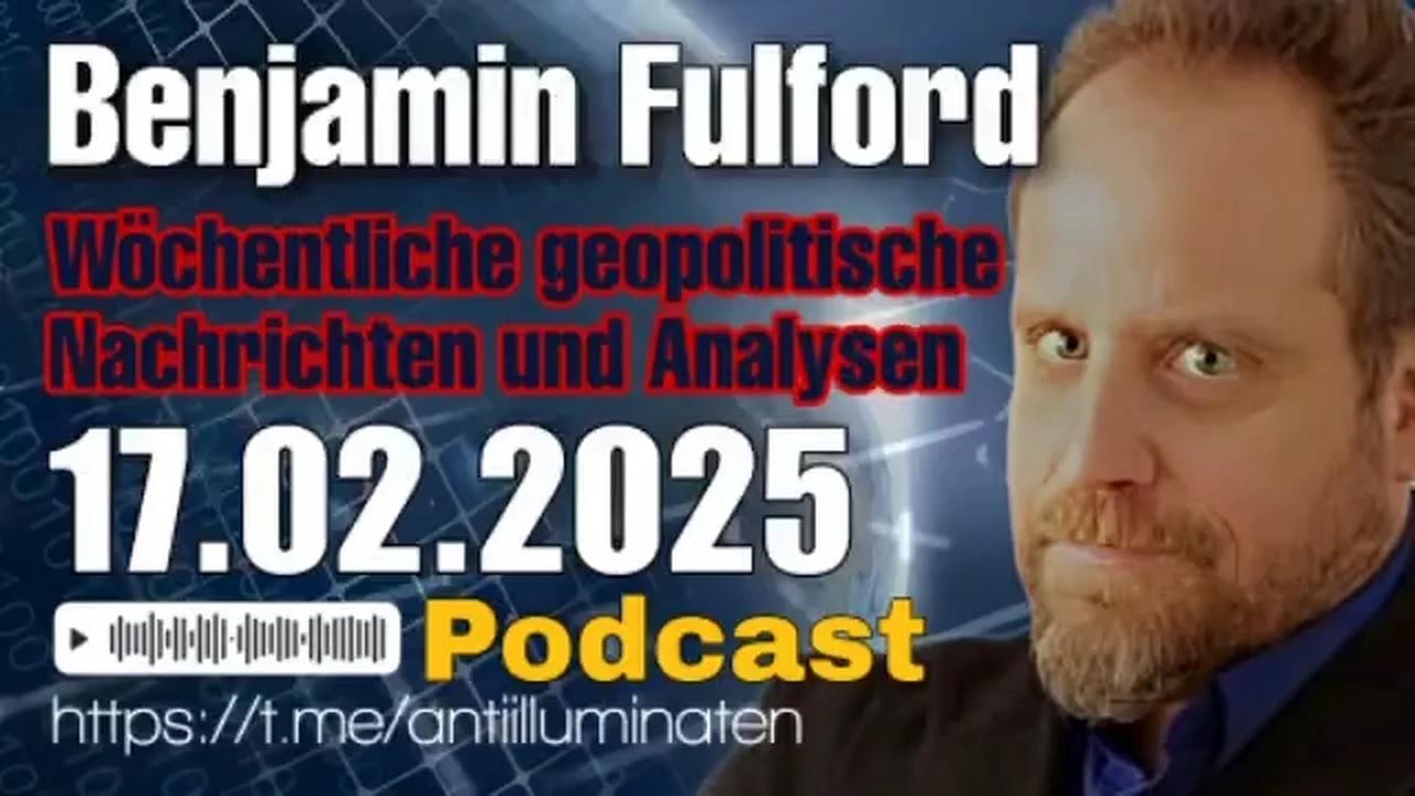 Benjamin Fulford: Wochenbericht vom 17.02.2025 - Neue Avatare von White Hat Trump
                und Musk setzen die Revolution fort