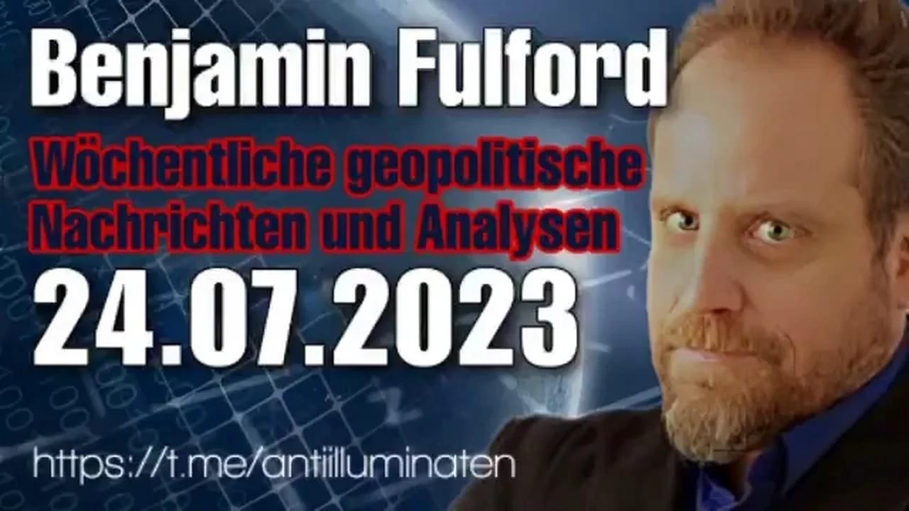 Benjamin Fulford: Wochenbericht vom 24.07.2023 - Ukraine-Friedensabkommen zwischen NATO und Russland