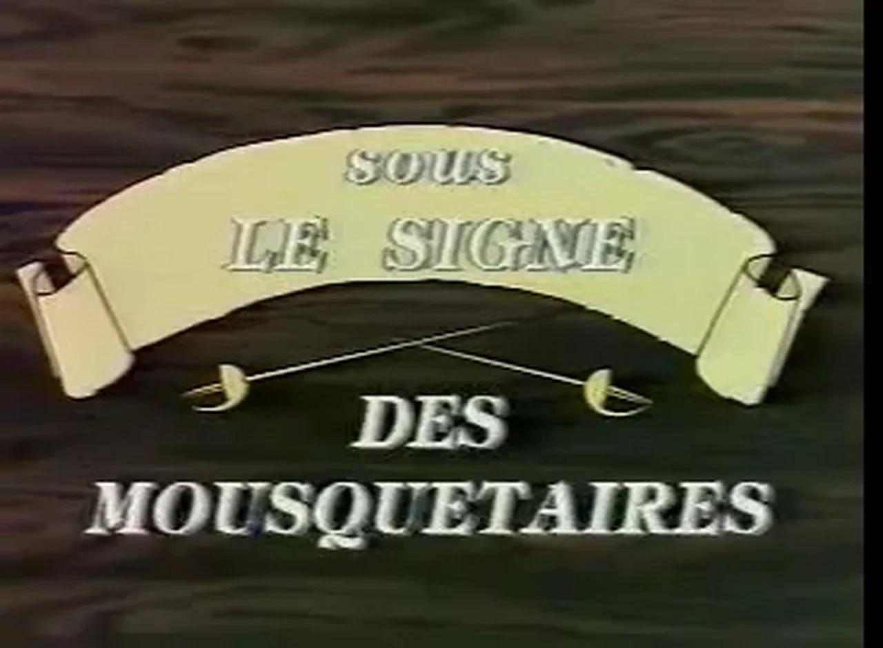 Générique Sous le signe des Mousquetaires
