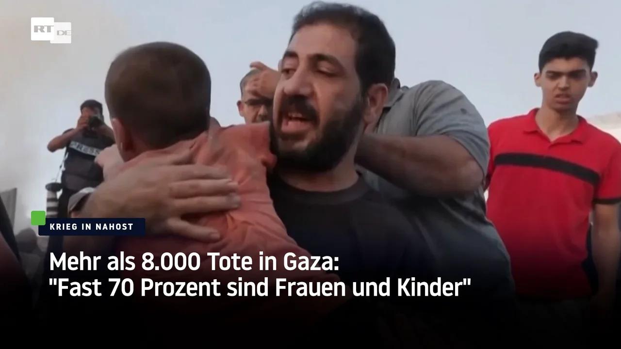 Mehr als 8.000 Tote in Gaza: 