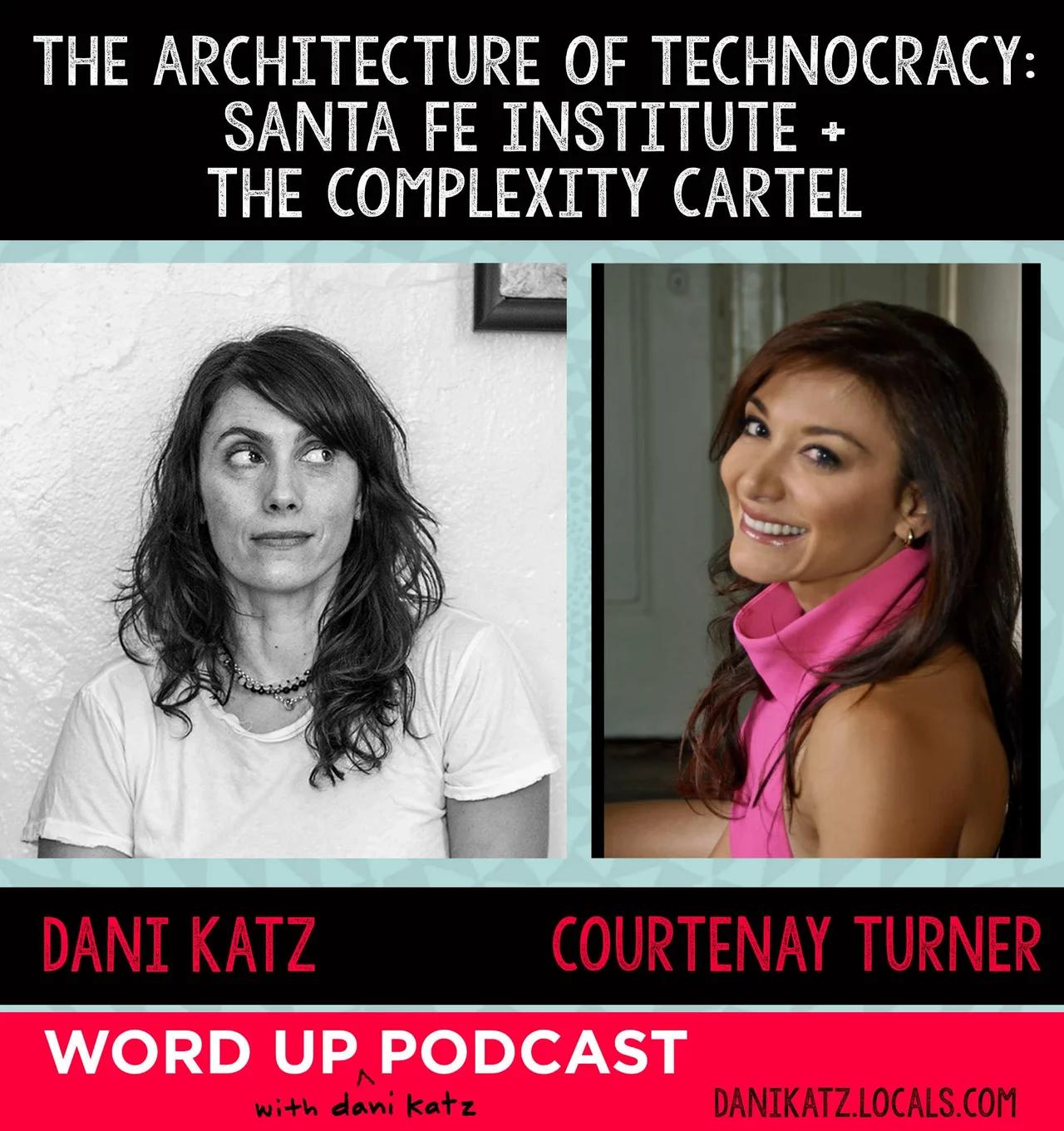 The Architecture of Technocracy: Santa Fe Institute and the Complexity Cartel with Courtenay Turner || Part 1