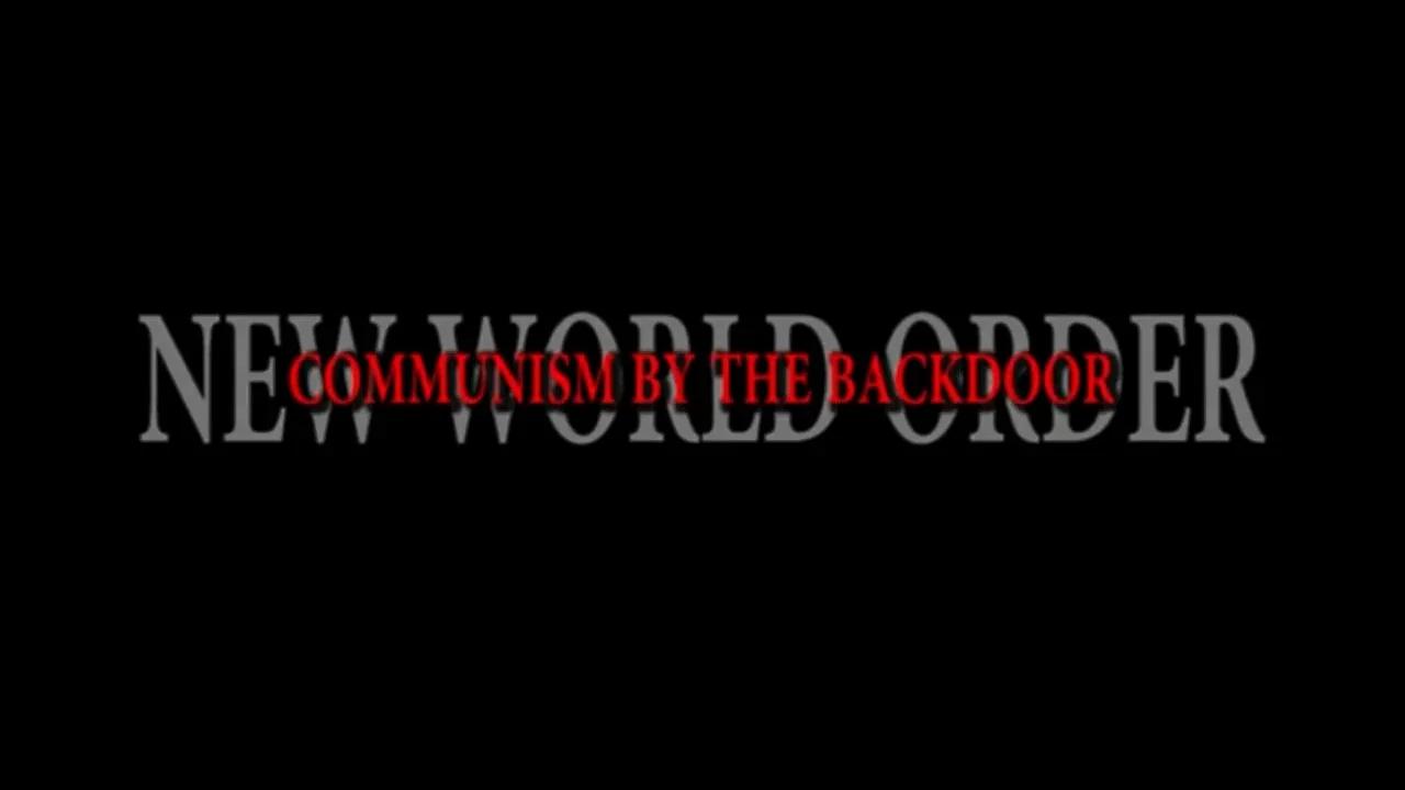 New World Order Communism By The Backdoor By Dennis Wise