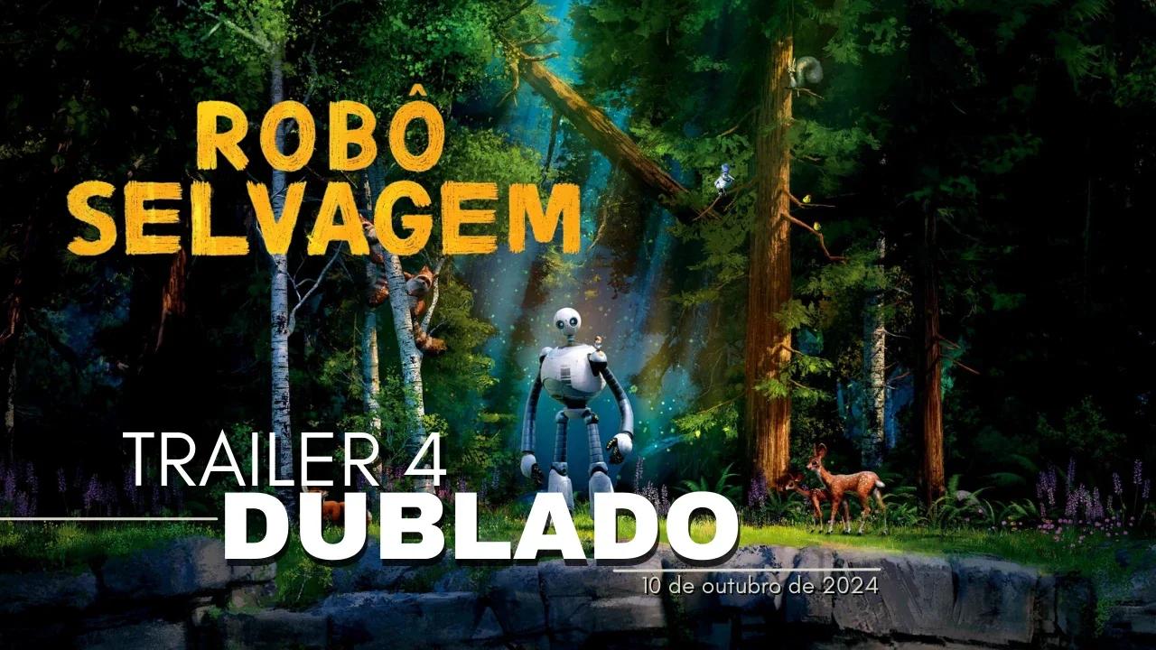 Robô Selvagem｜Trailer oficial 4 dublado｜2024