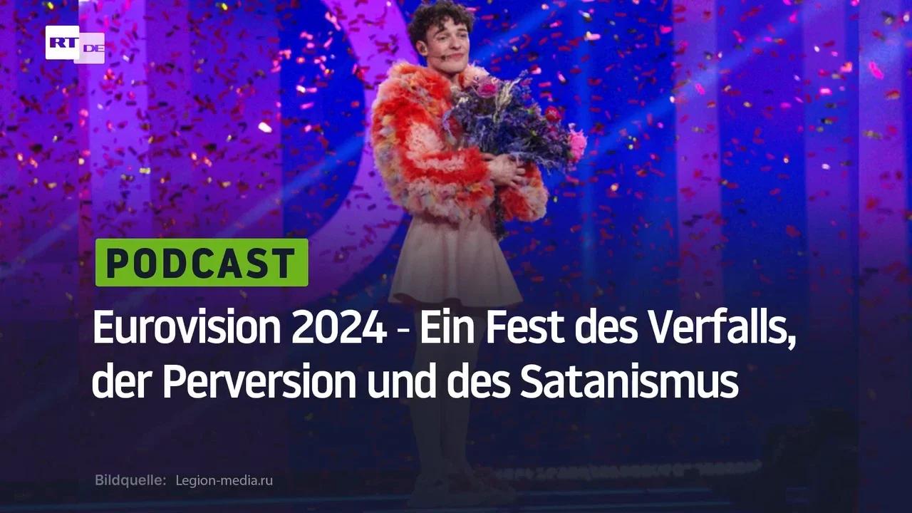 ⁣Eurovision 2024 ‒ Ein Fest des Verfalls, der Perversion und des Satanismus